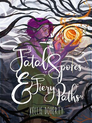 cover image of Fatal Spores & Fiery Paths